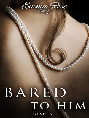cover image of Bared to Him, Book #1 (An Adult Romance)